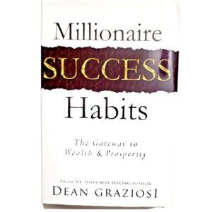 Millionaire Success Habits: The Gateway to Wealth & Prosperity NEW